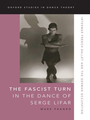 cover image of The Fascist Turn in the Dance of Serge Lifar